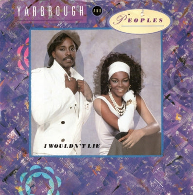 YARBROUGH & PEOPLES - I Wouldn't Lie (Extended Version)