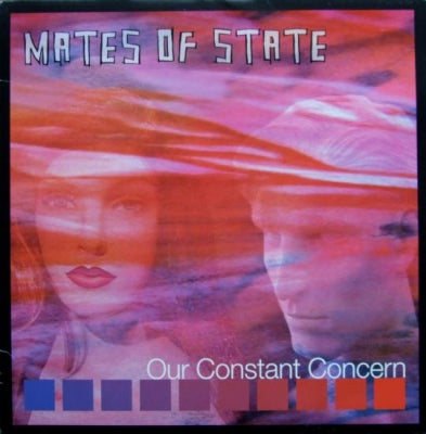 MATES OF STATE - Our Constant Concern