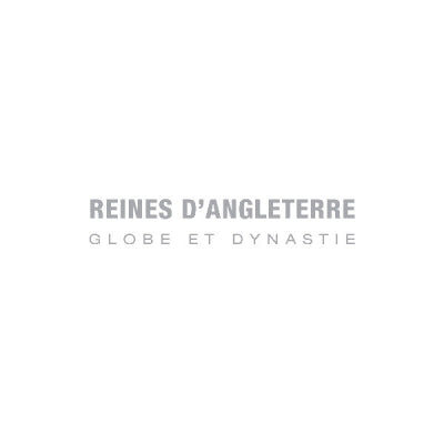 REINES D'ANGLETERRE - Globe Et Dynastie