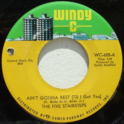 THE FIVE STAIRSTEPS - Ain't Gonna Rest (Till I Get You) / You Can't See