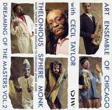 ART ENSEMBLE OF CHICAGO* WITH CECIL TAYLOR - Thelonious Sphere Monk: Dreaming Of The Masters Vol.2