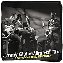 JIMMY GIUFFRE/JIM HALL TRIO - Complete Studio Recordings