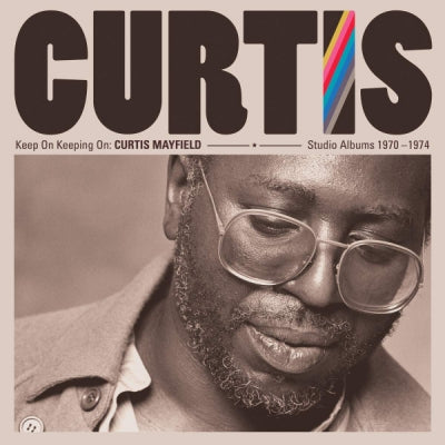 CURTIS MAYFIELD  - Keep On Keeping On: Curtis Mayfield Studio Albums 1970-1974