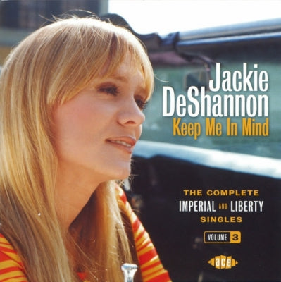 JACKIE DESHANNON - Keep Me In Mind: The Complete Imperial And Liberty Singles Volume 3