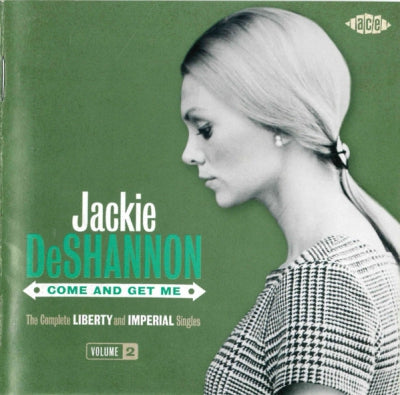 JACKIE DESHANNON - Come And Get Me: The Complete Liberty And Imperial Singles Volume 2