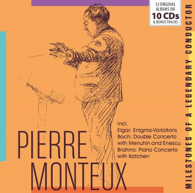 PIERRE MONTEUX - Milestones Of A Legendary Conductor