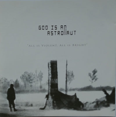 GOD IS AN ASTRONAUT - All Is Violent, All Is Bright