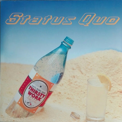 STATUS QUO - Thirsty Work