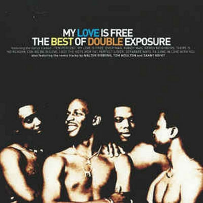 DOUBLE EXPOSURE - My Love Is Free - The Best Of Double Exposure