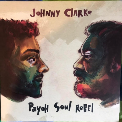 JOHNNY CLARKE, PAYOH SOUL REBEL & SERGIO LOPEZ - Come Away / Fiyah Burn