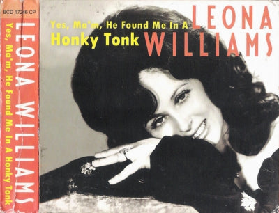 LEONA WILLIAMS - Yes, Ma'm, He Found Me In A Honky Tonk