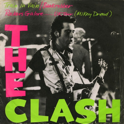 THE CLASH - Train In Vain / Bankrobber