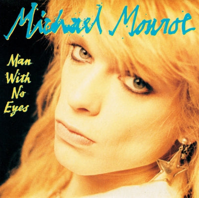 MICHAEL MONROE - Man With No Eyes / Dead, Jail Or Rock 'N' Roll