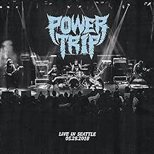 POWER TRIP - Live In Seattle 05.28.2018