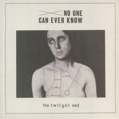THE TWILIGHT SAD - No One Can Ever Know