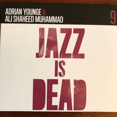 ADRIAN YOUNGE & ALI SHAHEED MUHAMMAD - Jazz Is Dead 9 (Instrumentals)
