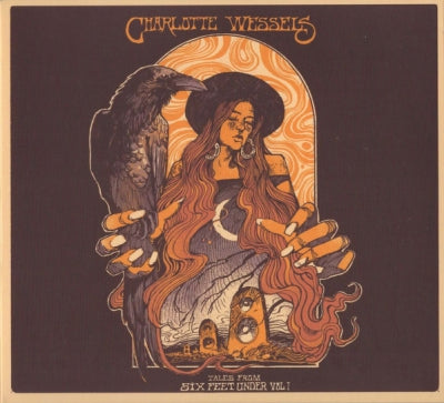 CHARLOTTE WESSELS - Tales From Six Feet Under Vol. I & II