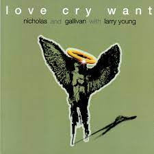 LOVE CRY WANT - Love Cry Want