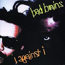 BAD BRAINS - I Against I