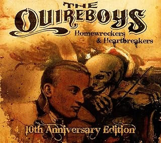 QUIREBOYS - Homewreckers & Heartbreakers (10th Anniversary Edition)