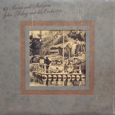 JOHN FAHEY AND HIS ORCHESTRA - Of Rivers And Religion