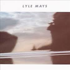 LYLE MAYS - Lyle Mays