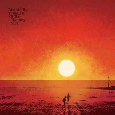 VARIOUS - Pual Hillary presents We Are The Children Of The Setting Sun