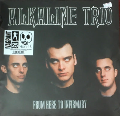 ALKALINE TRIO - From Here To Infirmary