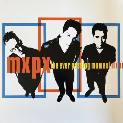 MXPX - The Ever Passing Moment