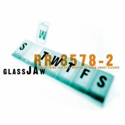 GLASSJAW - Everything You Ever Wanted To Know About Silence