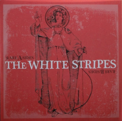 THE WHITE STRIPES - Rare A-Sides Rare B-Sides