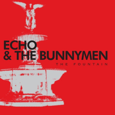 ECHO & THE BUNNYMEN - The Fountain
