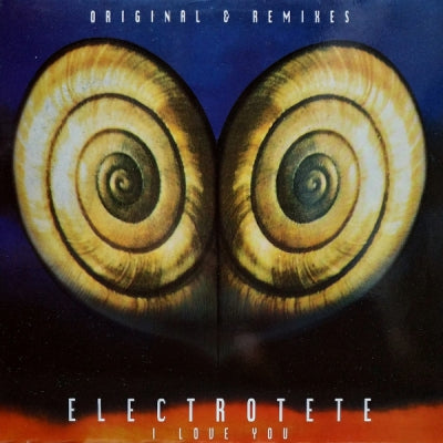 ELECTROTETE - I Love You (Original & Remixes)