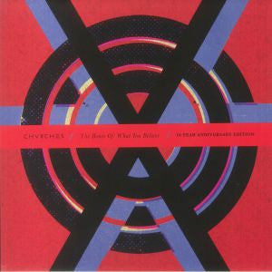 CHVRCHES - The Bones Of What You Believe (10 Year Anniversary Edition)