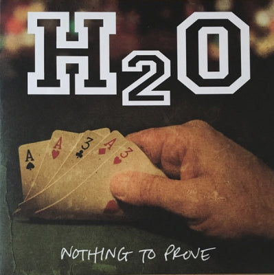 H2O - Nothing To Prove