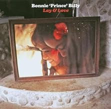 BONNIE 'PRINCE' BILLY - Lay & Love
