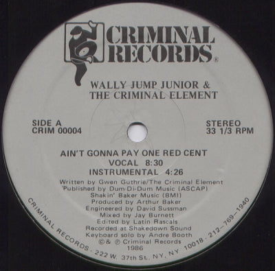 WALLY JUMP JUNIOR AND THE CRIMINAL ELEMENT - Ain't Gonna Pay One Red Cent