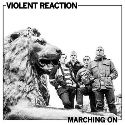 VIOLENT REACTION - Marching On