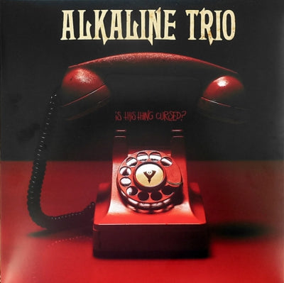 ALKALINE TRIO - Is This Thing Cursed?