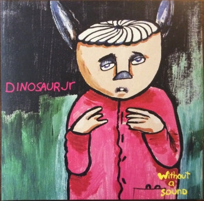 DINOSAUR JR. - Without A Sound