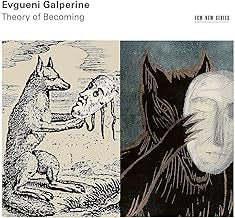 EVGUENI GALPERINE - Theory Of Becoming