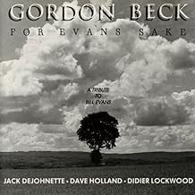 GORDON BECK, JACK DEJOHNETTE, DAVE HOLLAND, DIDIER LOCKWOOD - For Evans Sake