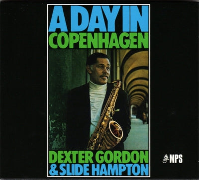 DEXTER GORDON & SLIDE HAMPTON - A Day In Copenhagen