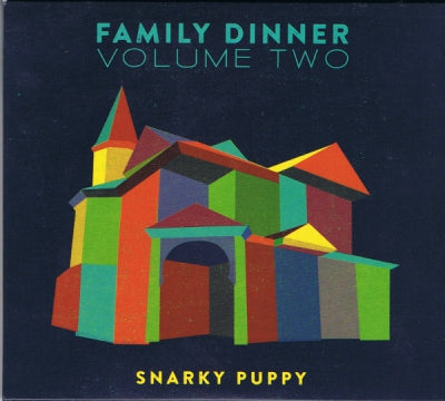 SNARKY PUPPY - Family Dinner Volume Two