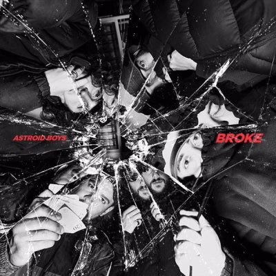 ASTROID BOYS - Broke