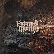 FUMING MOUTH - Last Day Of Sun