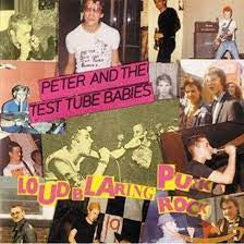 PETER AND THE TEST TUBE BABIES - The Loud Blaring Punk Rock CD