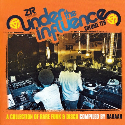 RAHAAN - Under The Influence Volume Ten (A Collection Of Rare Funk & Disco)