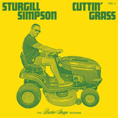 STURGILL SIMPSON - Cuttin' Grass Vol. 1 (The Butcher Shoppe Sessions)