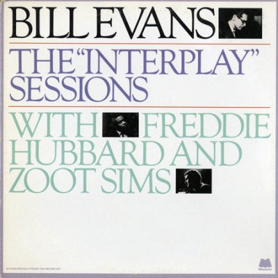 BILL EVANS WITH FREDDIE HUBBARD AND ZOOT SIMS - The "Interplay" Sessions